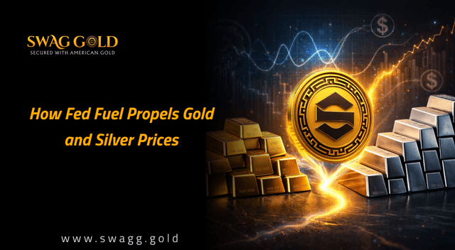 How Fed Fuel Propels Gold and Silver Prices